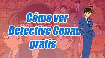 Detective Conan: dónde ver gratis este anime de detectives .